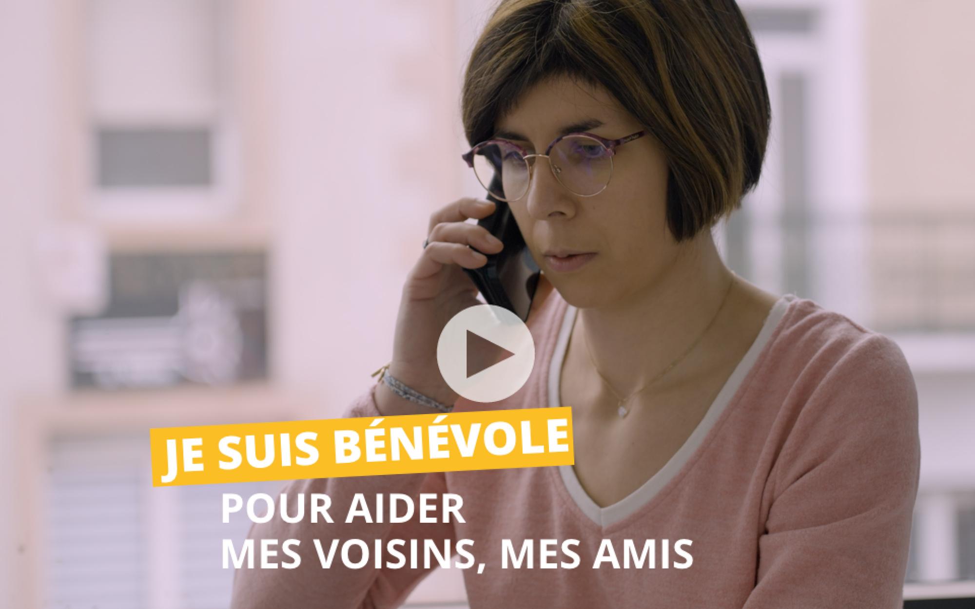 JE SUIS BÉNÉVOLE POUR AIDER MES VOISINS, MES AMIS